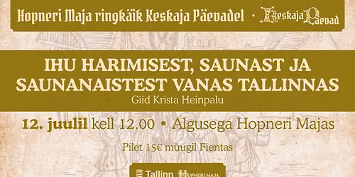 Ringk\u00e4ik Keskaja P\u00e4evadel IHI HARIMISEST, SAUNAST JA SAUNANAISTEST VANAS TALLINNAS