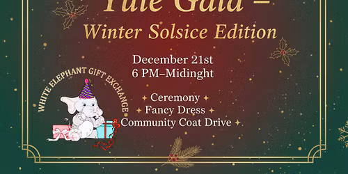 Yule Gala - Winter solstice special
