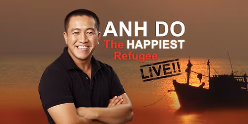 Anh Do - The Happiest Refugee LIVE!! - Nunawading