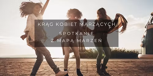 Kr\u0105g Kobiet Marz\u0105cych. Spotkanie z Map\u0105 Marze\u0144 
