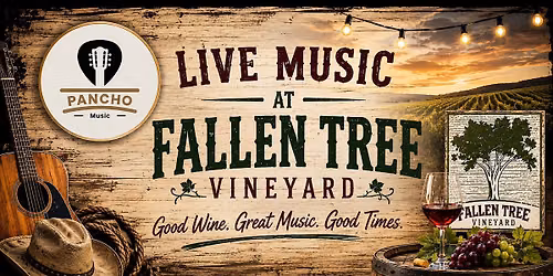 Fallen Tree Vineyard- Pancho Music 757