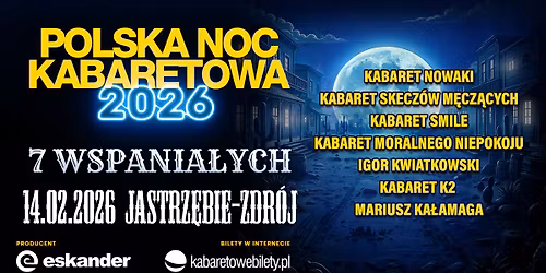 \u2b50\ufe0f14.02.2026 Jastrz\u0119bie-Zdr\u00f3j\u2b50\ufe0f Polska Noc Kabaretowa 2026 \u2022 Siedmiu wspania\u0142ych