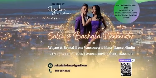 Salsa & Bachata Weekender with Wayne and Kristal from Vancouvers Baza Dance Studio!