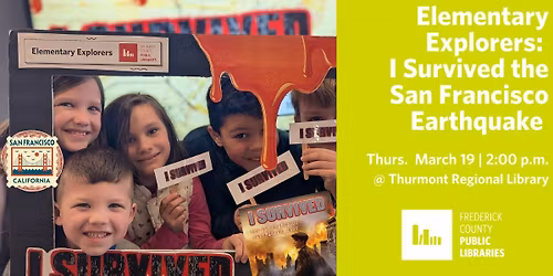 Elementary Explorers: I Survived the San Francisco Earthquake