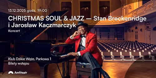 CHRISTMAS SOUL & JAZZ \u2013 Stan Breckenridge i Jaros\u0142aw Kaczmarczyk