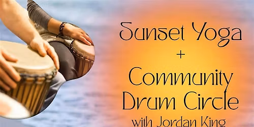 Sunset Yoga + Community Drum Circle