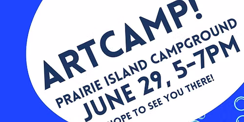 ARTCAMP! at Prairie Island Campground