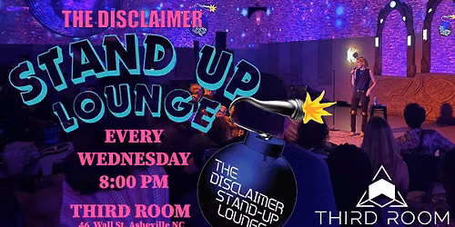 The Disclaimer Stand Up Lounge Comedy Open Mic @ Third Room