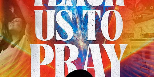 OXFORD PRAYS - Teach us to Pray