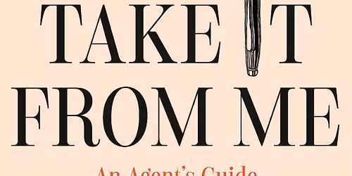 REGISTRATION REQUIRED: Author Talk - Take It From Me