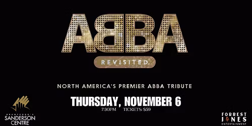 ABBA-REVISITED - THE CONCERT - SANDERSON CENTRE - NOVEMBER 6