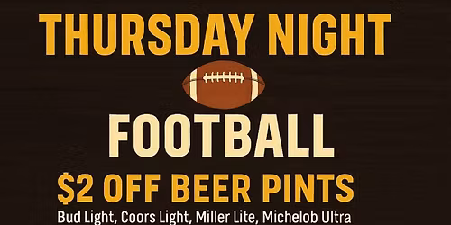 Enjoy $2 OFF Beer pints Thursday Night Football at Paradise Tavern