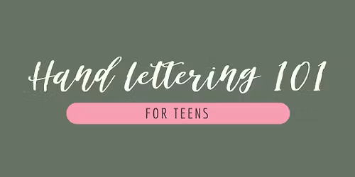 Hand Lettering 101 for Teens