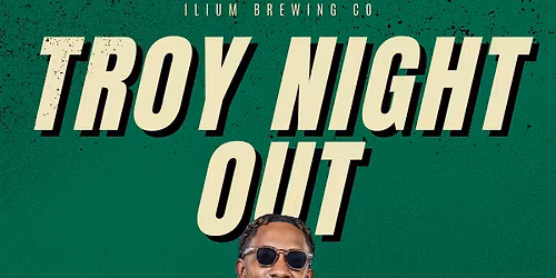 Troy Night Out + DJ Hollywood
