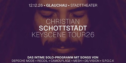 CHRISTIAN SCHOTTST\u00c4DT - GLAUCHAU - KEYSCENE TOUR26