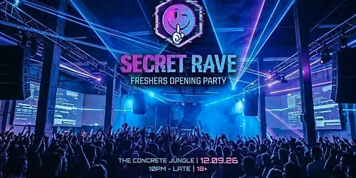 FRESHERS OPENING PARTY \ud83d\udc7d SECRET UNDERGROUND RAVE  \ud83d\udc7d - SELLS OUT EVERY YEAR 
