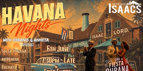 Havana Nights - Isaacs on the Quay!