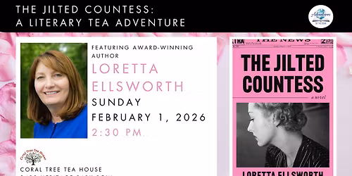The Jilted Countess: a Literary Tea Adventure featuring award winning author Loretta Ellsworth