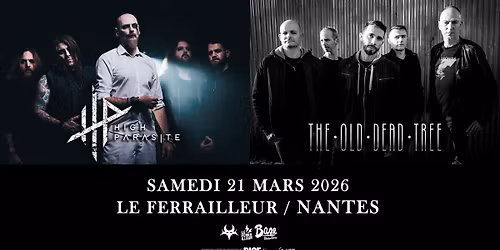 High Parasite + The Old Dead Tree - Nantes