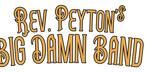 The Reverend Peyton's Big Damn Band