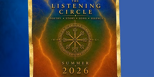The Listening Circle - Poetry \u2022 Storytelling \u2022 Song \u2022 Silence