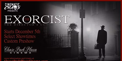 Cinematic Chaos At The Chase Presents: The Exorcist