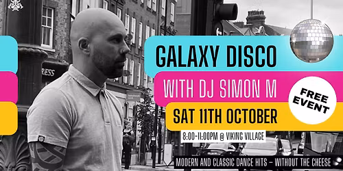 🪩 Galaxy Disco w/ DJ Simon M @ Viking Village