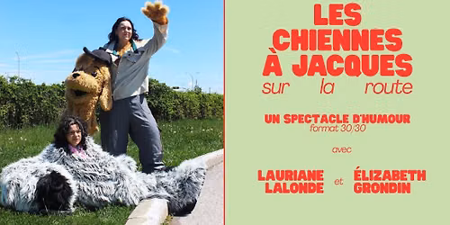 Lauriane Lalonde et \u00c9lizabeth Grondin pr\u00e9sentent Les chiennes \u00e0 Jacques au Saint-Jean Com\u00e9die Club