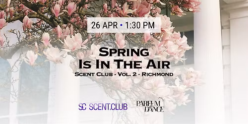 Scent Club | Vol. 2: Spring Is In The Air
