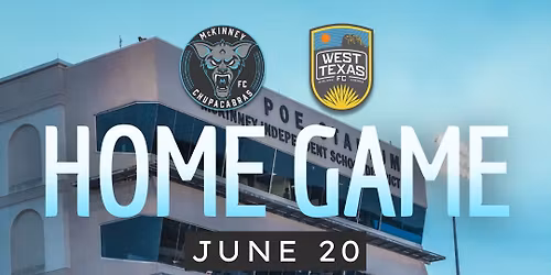 Home Game vs West Texas FC