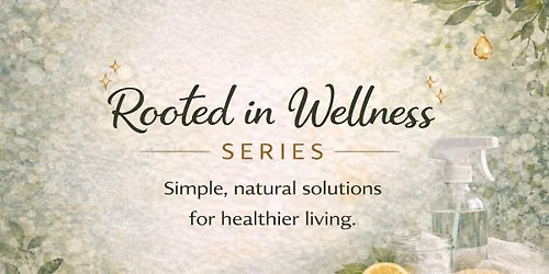 Rooted in Wellness Series
