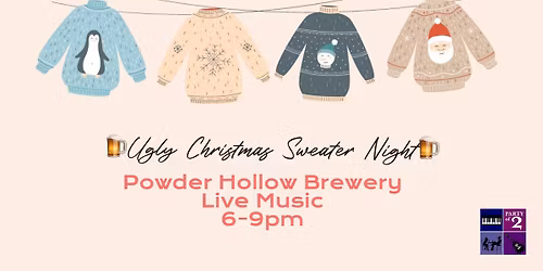 Ugly Sweater Night at Powder Hollow Brewery