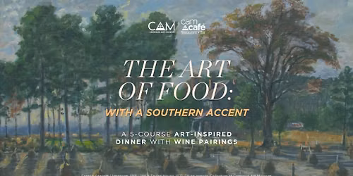 The Art of Food Wine Dinner: With a Southern Accent