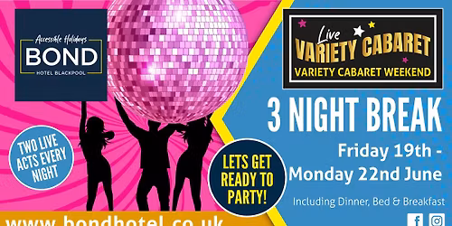 \u2728 Variety Spectacular \u2013 Cabaret Weekend at The Bond Hotel!