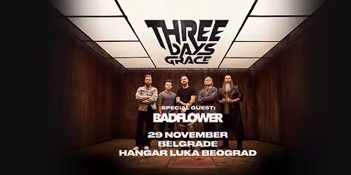Three Days Grace - 29.11.2025 - Belgrade, SR (+Badflower)