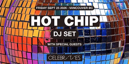 HOT CHIP DJ SET - Vancouver