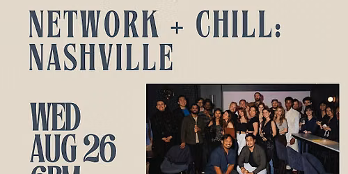 Network + Chill: Networking in Nashville
