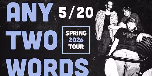 MWFF & Exposure Booking Present: Cowbie, Any Two Words, Dreams To Sell