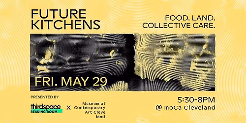 Future Kitchens: Food, Land, and Collective Care