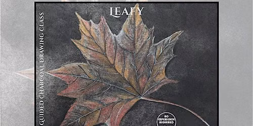 Charcoal Drawing Event "Leafy" in Wisconsin Rapids