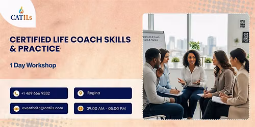 Certified Life Coach Skills & Practice \u2013 1 Day Workshop | Regina