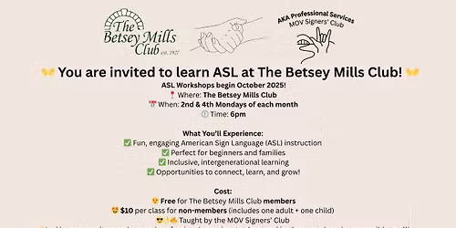 ASL at The Betsey Mills Club