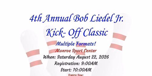 4th Annual Bob Liedel Jr. Kick-Off Classic