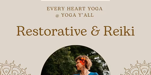 Restorative and Reiki with Every Heart Yoga (Kristi Bult)