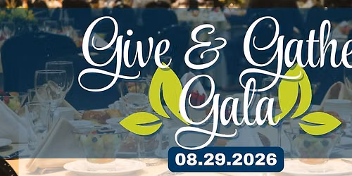 Second-Annual Give & Gather Gala