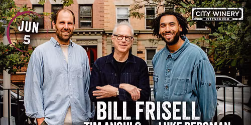 Bill Frisell with Tim Angulo and Luke Bergman