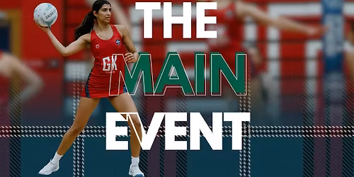 The Main Event: Netball