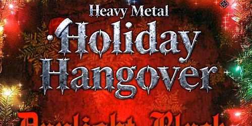 Heavy Metal HOLIDAY HAGOVER