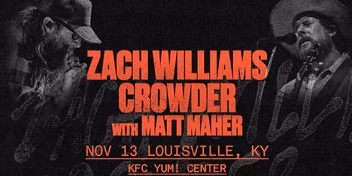 Zach Williams & Crowder - Louisville, KY