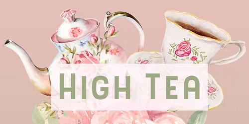 Mother\u2019s Day High Tea - Sitting 1